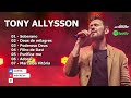 PLAYLIST TONY ALLYSSON 2 - SELEÇÃO DOS MAIORES SUCESSOS (Música Cristã) PlayList 01-
