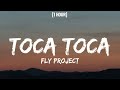 Fly Project - Toca Toca [1 HOUR/Lyrics]| 