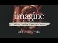 Imagine  (AUDIO) John Lennon Yoko acoustic cover Bailey Rushlow