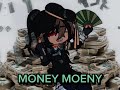[Money Money][IK THERES A TYPO IM SORRY😭💰]