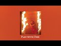 Sam Tinnesz - Play with Fire (Sped up) [Tiktok Version]