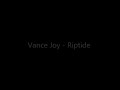 Vance Joy - Riptide - 1 Hour