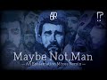Maybe Not, Man | An Exclamation Mixes Remix