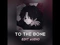 To The Bone-(Undertale)Edit Audio
