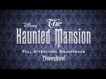 The Haunted Mansion: Full Attraction Soundtrack (Disneyland Park)
