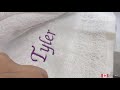 Brother Embroidery Part 9: Embroidering a Name On a Towel