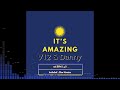 V12 & Danny - It's Amazing (Full Single)