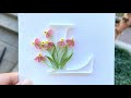 Beautiful Floral Lettering Tutorial | Quilling