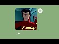 Canciones que me recuerdan a Superman X / Kell-el