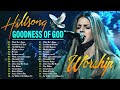 Praise And Worship Music - Hillsong Worship Songs Playlist 2024 #123 🙏 Goodness Of God