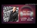 Željko Joksimović - Vreteno - COREL CLUB EDIT 2021