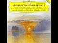 Mendelssohn Symphony No. 2 [Abbado, London Symphony Orchestra]