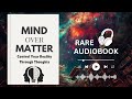 Mind over matter control your reality through thought -  Audiobook