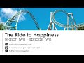 The Ride to Happiness - Coaster Bot Rambles Podcast Ep. 2