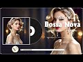 Best Jazz Bossa Nova Songs Ever ⛳ Jazz Bossa Nova Covers 2024 💃 Relaxing Bossa Nova Music