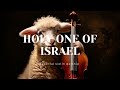 HOLY ONE OF ISRAEL/PROPHETIC VIOLIN WORSHIP INSTRUMENTAL/BACKGROUND PRAYER MUSIC