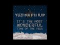 Yuzima Philip - It's the Most Wonderful Time of the Year