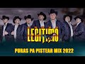 Grupo Legitimo- Puras Pa Pistear 🍻🎶 🍻🎶 Lo Mejores De Lo Mejores