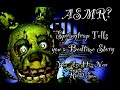 [FUNAF ASMR] SpringTrap Tells You A Bedtime Story [You Are His New Robot Kid]