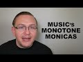 Monotone Monicas In Music