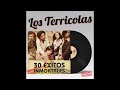 Los Terricolas - 30 Exitos Inmortales (Disco Completo)