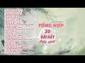 Tổng hợp 30 bài hát Nhạc Hoa Lời Việt triệu view - Một Khúc Hồng Trần, Chúng Ta Chỉ Là Đã Từng Yêu
