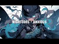 Nightcore - Anxious [1 HOUR VER.]