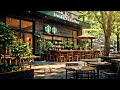 Morning Starbucks Coffee Shop Ambience -Positive Starbucks Music - Smooth Jazz Music for Good Mood☕