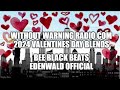 WITHOUT WARNING RADIO.COM 2024 VALENTINE BLENDS