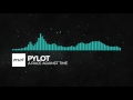 [Indie Dance] - PYLOT - A Race Against Time [Monstercat Release]