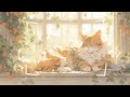 Lofi With My Cat || Cat & Wonderful Day😽❣️☀️ Work/Relax/Healing  [ Lofi Mix - Lofi Songs ]