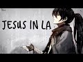Nightcore - Jesus in LA (1 Hour)