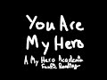 You Are My Hero - A My Hero Academia Fanfic Reading