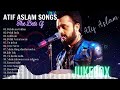BEST OF ATIF ASLAM SONGS 2024 💖ATIF ASLAM SONGS 💖Top 10 Songs jukebox Atif Aslam Hit Songs#atifaslam