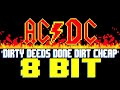 Dirty Deeds Done Dirt Cheap [8 Bit Tribute to AC/DC] - 8 Bit Universe