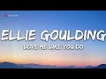 Ellie Goulding - Love Me Like You Do (Lyrics) - 1 hour lyrics