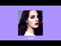 a playlist of lana del rey songs i love (pt. 3)