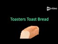 All Toasters Toast Bread