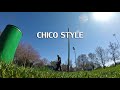 Chico Style - FPV Sessions - Chapmantown