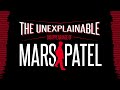 The Unexplainable Disappearance of Mars Patel Ep. 107