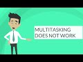 Why Multitasking Does Not Work