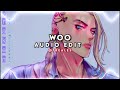 Woo (Baby you just need to send for me) | Edit Audio (sped up)