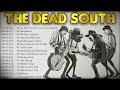 ⚡The Dead South Mix || Full Album Folk - Bluegrass 2024 || Spaghetti, In Hell..., Broken Cowboy