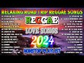 NEW BEST REGGAE MUSIC MIX 2024 - RELAXING ROAD TRIP REGGAE SONGS 2024