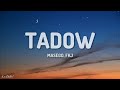 Masego, FKJ - Tadow (Lyrics) [1HOUR]