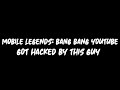 Mobile Legends: Bang Bang official YouTube account got hacked!