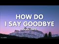 Dean Lewis - How Do I Say Goodbye (Lyrics) [1HOUR]