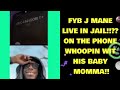 FYB J MANE LIVE FROM JAIL ON THE PHONE😱😱 #fybjmane #viral #share #fypシ #tiktok #tiktokviral #fyp