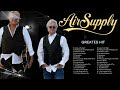 Air Supply Best Songs - Air Supple Greatest Hits Album - 20 Best soft Rock 70s 80s 90s