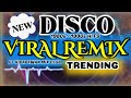 NEW DISCO VIRAL REMIX 1980s - 1990s TRENDING | FT KIDAPAWAN MIX CLUB